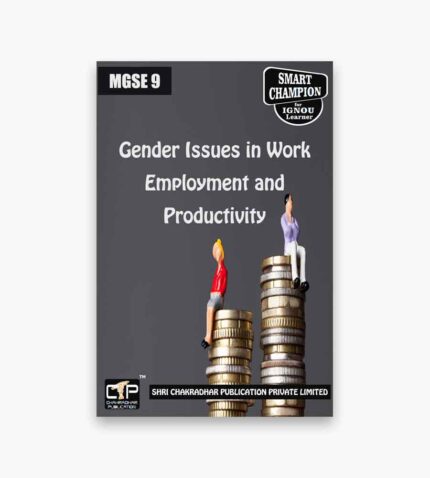 IGNOU MGSE-9 Study Material, Guide Book, Help Book – Gender Issues in Work Employment and Productivity – MEC with Previous Years Solved Papers mgse9