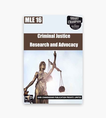 IGNOU MLE-16 Study Material, Guide Book, Help Book – Criminal Justice Research and Advocacy – PGDCJ with Previous Years Solved Papers mle16