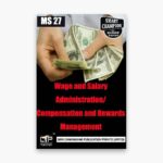 IGNOU MS-27 Study Material, Guide Book, Help Book – Wage and Salary Administration/Compensation and Rewards Management – PGDHRM/MBA with Previous Years Solved Papers