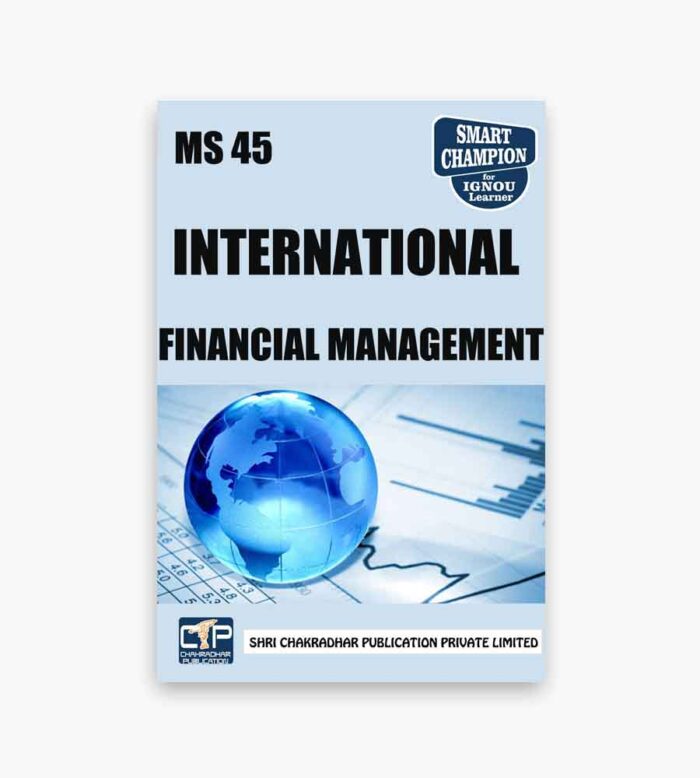 IGNOU MS-45Study Material, Guide Book, Help Book – IInternational Financial Management – PGDFM with Previous Years Solved Papers