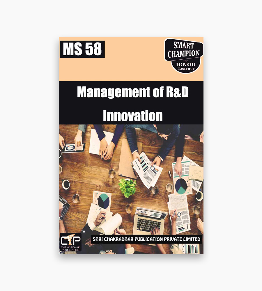 IGNOU-ms-58--ignoustudymaterial IGNOU MS-58 Study Material, Guide Book, Help Book – Management of R&D Innovation – MBA/PGDOM with Previous Years Solved Papers MS58