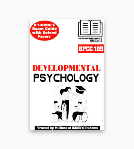 IGNOU BPCC-109 Study Material, Guide Book, Help Book – Developmental Psychology – BAPCH with Previous Years Solved Papers bpcc109
