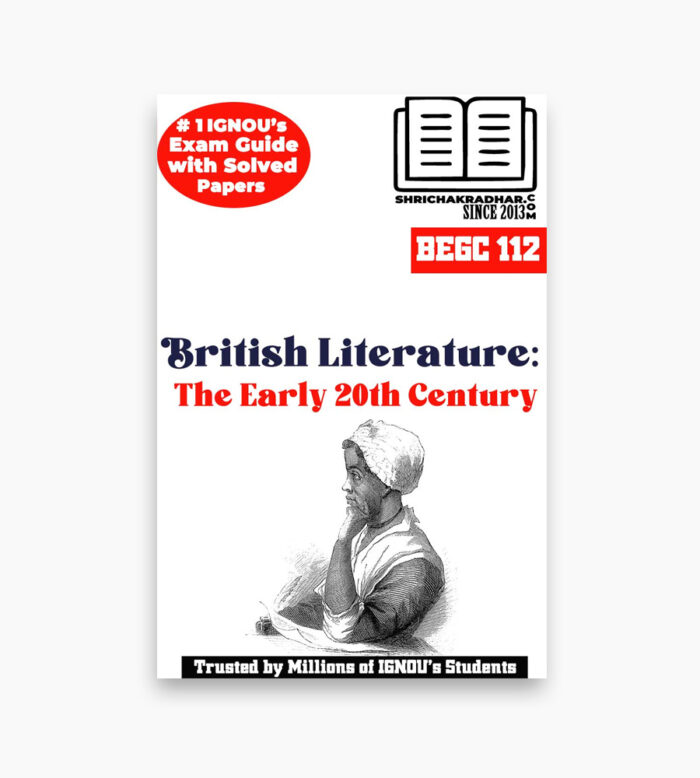 IGNOU BEGC-112 Study Material, Guide Book, Help Book – British Literature: The Early 20th Century – BAG ENGLISH with Previous Years Solved Papers begc112