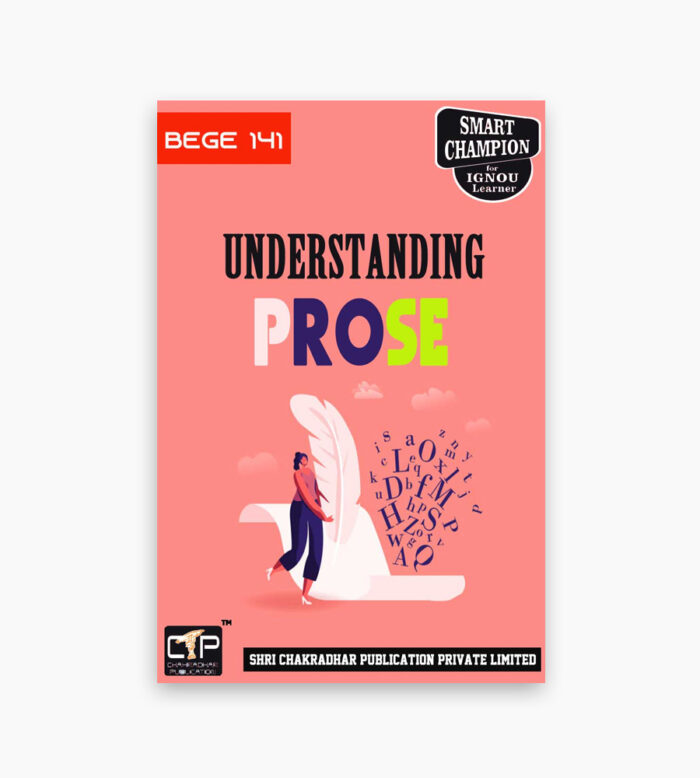 IGNOU BEGE-141 Study Material, Guide Book, Help Book – Understanding Prose – BAEGH with Previous Years Solved Papers bege141