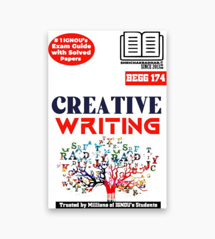 IGNOU BEGG-174 Study Material, Guide Book, Help Book – Creative Writing – BAG ENGLISH with Previous Years Solved Papers begg174