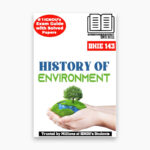 IGNOU BHIE-143 Study Material, Guide Book, Help Book – History of Environment – BAG HISTORY with Previous Years Solved Papers bhie143
