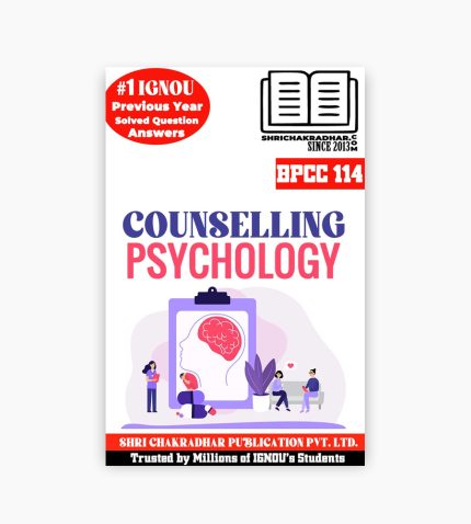 IGNOU BPCC-114 Study Material, Guide Book, Help Book – Counselling Psychology – BAPCH with Previous Years Solved Papers bpcc114