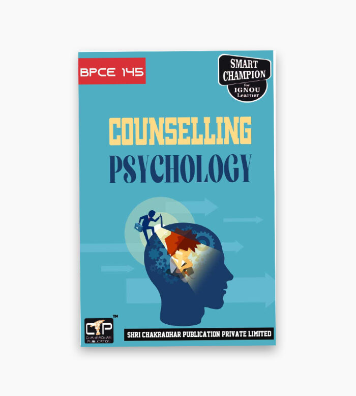 IGNOU BPCE-145 Study Material, Guide Book, Help Book – Counselling Psychology – BAG Psychology with Previous Years Solved Papers bpce145
