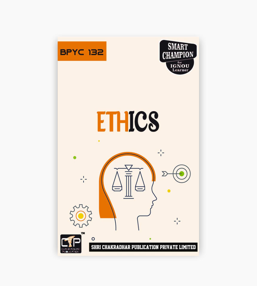 IGNOU BPYC 132 Study Material Guide Book Help Book Ethics BAG PHILOSOPHY With Previous