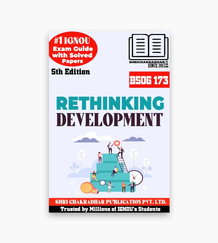 IGNOU BSOG-173 Study Material, Guide Book, Help Book – Rethinking Development – BAG SOCIOLOGY with Previous Years Solved Papers bsog173