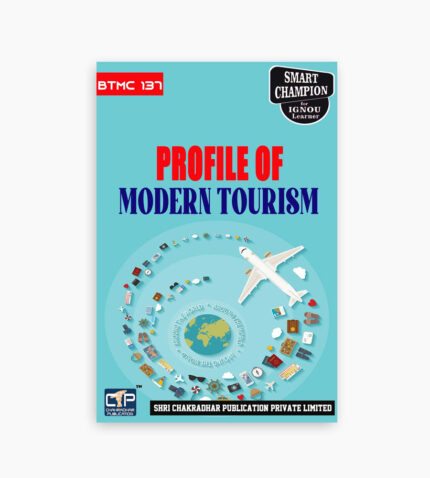 IGNOU BTMC-137 Study Material, Guide Book, Help Book – Profile of Modern Tourism – BAVTM with Previous Years Solved Papers btmc137