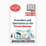 IGNOU BTME-143 Study Material, Guide Book, Help Book – Procedure and Operations in the Tourism Business – BAVTM with Previous Years Solved Papers btme143