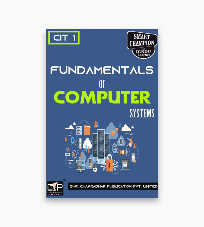 IGNOU CIT-1 Study Material, Guide Book, Help Book – Fundamental of Computer System – BTS/CIT with Previous Years Solved Papers cit1