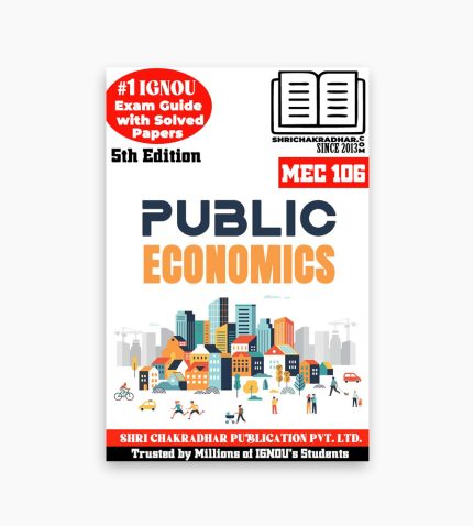 IGNOU MEC-106 Study Material, Guide Book, Help Book – Public Economics – MA ECONOMICS with Previous Years Solved Papers mec106