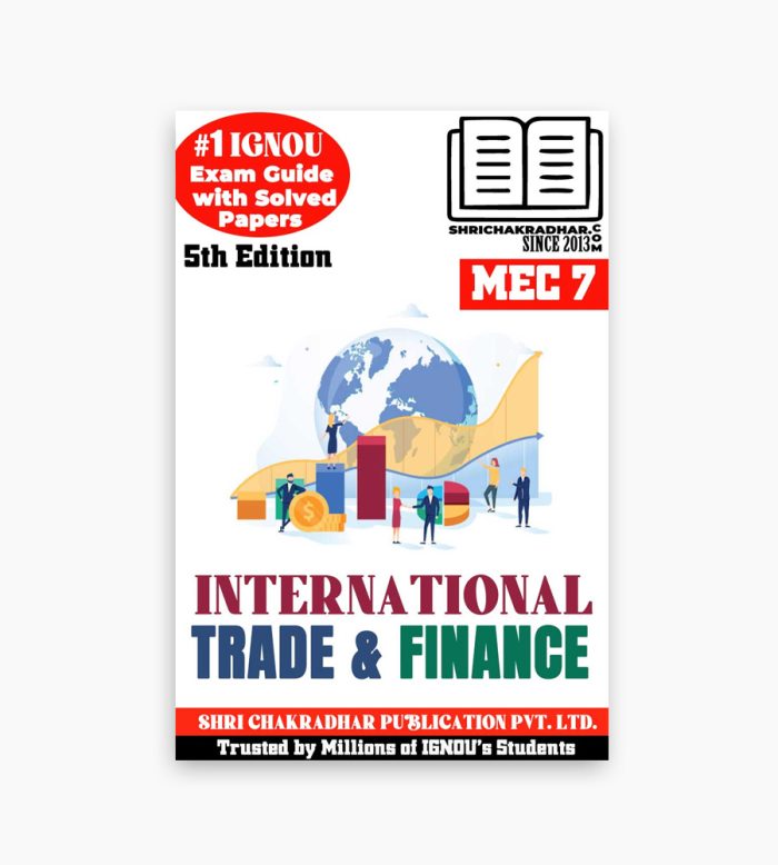 IGNOU MEC-7 Study Material, Guide Book, Help Book – International Trade and Finance – MA ECONOMICS with Previous Years Solved Papers mec7