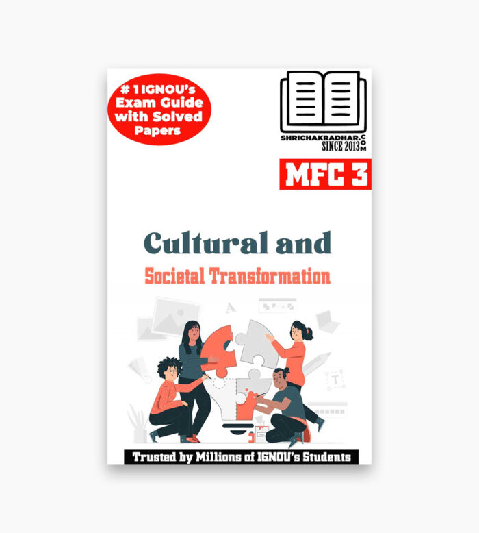 IGNOU MFC-3 Study Material, Guide Book, Help Book – Cultural and Societal Transformation – MAFCS/PGDFCS with Previous Years Solved Papers mfc3