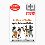 IGNOU MFC-4 Study Material, Guide Book, Help Book – Tribes of India: Identity, Culture and Folklore – MAFCS/PGDFCS with Previous Years Solved Papers mfc4