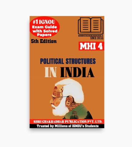 IGNOU MHI-4 Study Material, Guide Book, Help Book – Political Structures in India – MA HISTORY with Previous Years Solved Papers mhi4