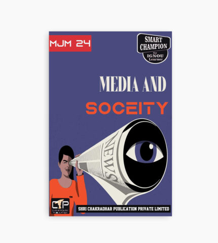 IGNOU MJM-24 Study Material, Guide Book, Help Book – Media and Society – MAJMC/PGJMC with Previous Years Solved Papers mjm24