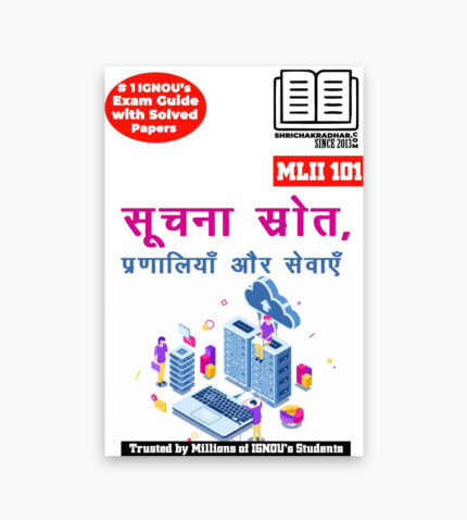IGNOU MLII-101Study Material, Guide Book, Help Book – Soochana strot pranaaliyaan aur sevaen – MLIS with Previous Years Solved Papers mlii101
