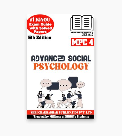 IGNOU MPC-4 Study Material, Guide Book, Help Book – Advanced Social Psychology – MAPC with Previous Years Solved Papers mpc4