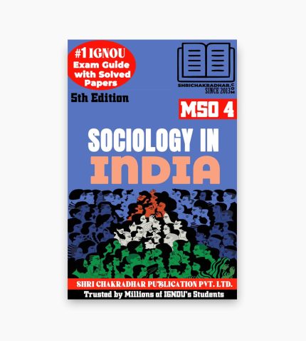 IGNOU MSO-4 Study Material, Guide Book, Help Book – Sociology in India – MA SOCIOLOGY with Previous Years Solved Papers mso4