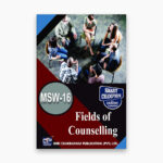 IGNOU MSW-16 Study Material, Guide Book, Help Book – Fields of Counselling – MSWC with Previous Years Solved Papers msw16
