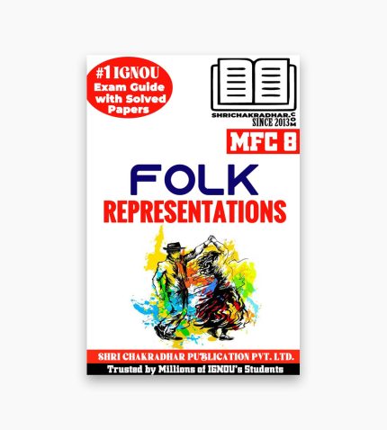 IGNOU MFC-8 Study Material, Guide Book, Help Book – Folk Representations – MAFCS with Previous Years Solved Papers mfc8