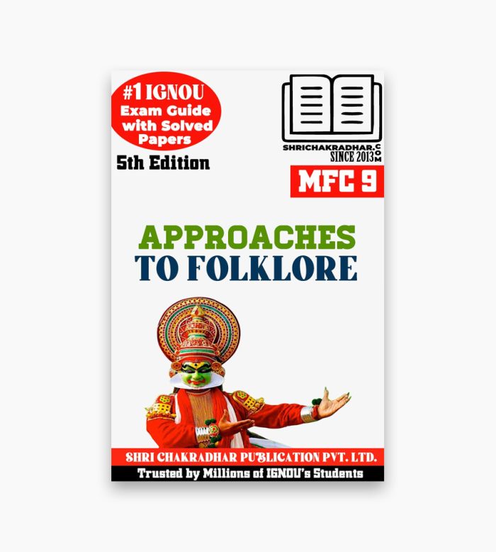 IGNOU MFC-9 Study Material, Guide Book, Help Book – Approaches to Folklore – MAEOH/PGDEOH with Previous Years Solved Papers mfc9