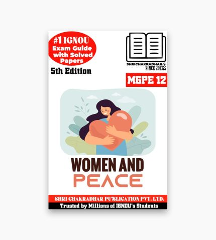 IGNOU MGPE-12 Study Material, Guide Book, Help Book – Women and Peace – MGPS with Previous Years Solved Papers mgpe12