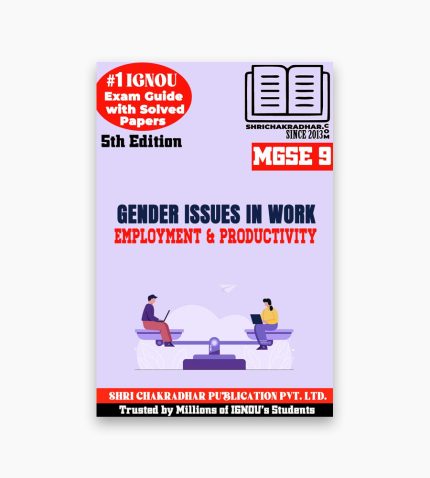 IGNOU MGSE-9 Study Material, Guide Book, Help Book – Gender Issues in Work Employment and Productivity – MEC with Previous Years Solved Papers mgse9