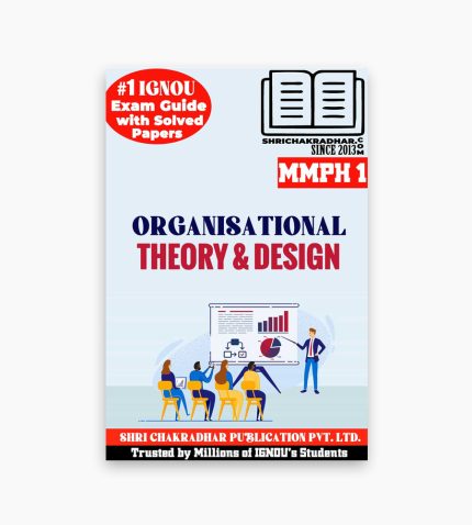 IGNOU MMPH-1 Study Material, Guide Book, Help Book – Organizational Theory and Design – MBA NEW SYLLABUS with Previous Years Solved Papers mmph1