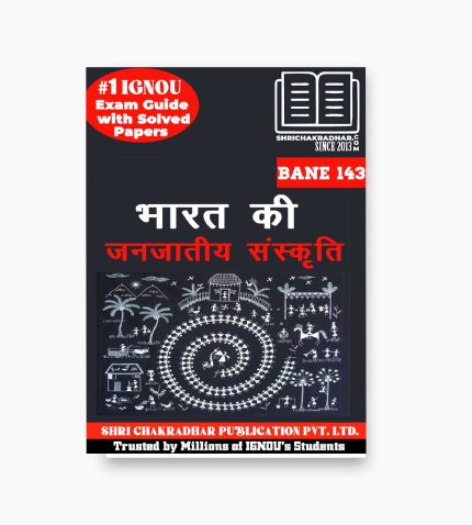 IGNOU BANE-143 Study Material, Guide Book, Help Book – Bharat ki Janjatiya Sanskriti – BSCANH with Previous Years Solved Papers bane143