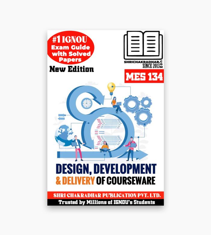 IGNOU MES-134 Study Material, Guide Book, Help Book – Design, Development and Delivery of Courseware – PGDET with Previous Years Solved Papers mes134