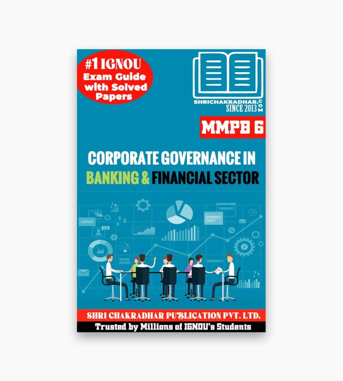 IGNOU MMPB-6 Study Material, Guide Book, Help Book – Corporate Governance in Banking and Financial Sector – MBA NEW SYLLABUS with Previous Years Solved Papers mmpb6