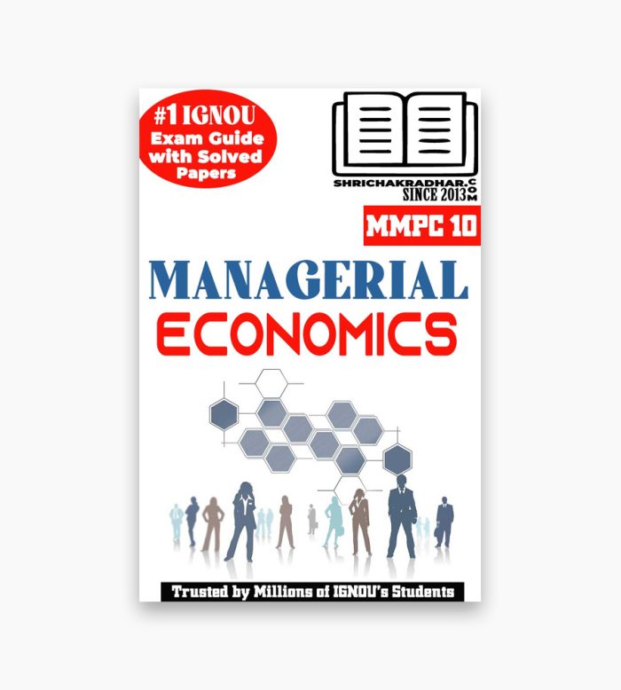 IGNOU MMPC-10 Study Material, Guide Book, Help Book – Managerial Economics – MBA NEW SYLLABUS with Previous Years Solved Papers mmpc10