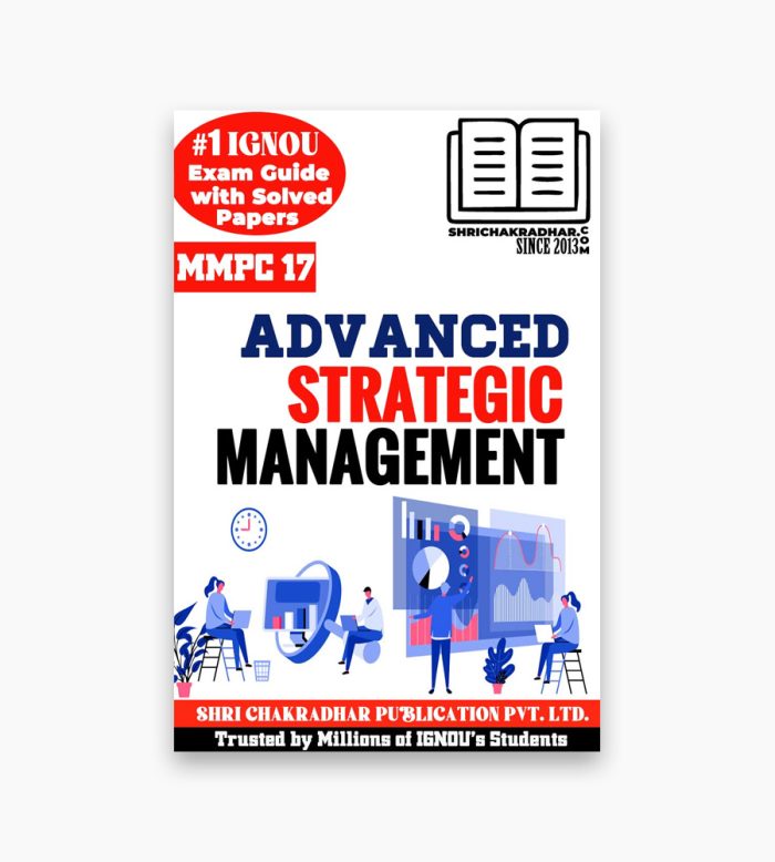 IGNOU MMPC-17 Study Material, Guide Book, Help Book – Advanced Strategic Management – MBA NEW SYLLABUS with Previous Years Solved Papers mmpc17