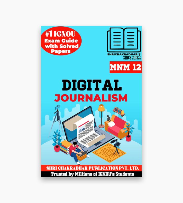 IGNOU MNM-12 Study Material, Guide Book, Help Book – Digital Journalism – PGDIDM with Previous Years Solved Papers mnm12