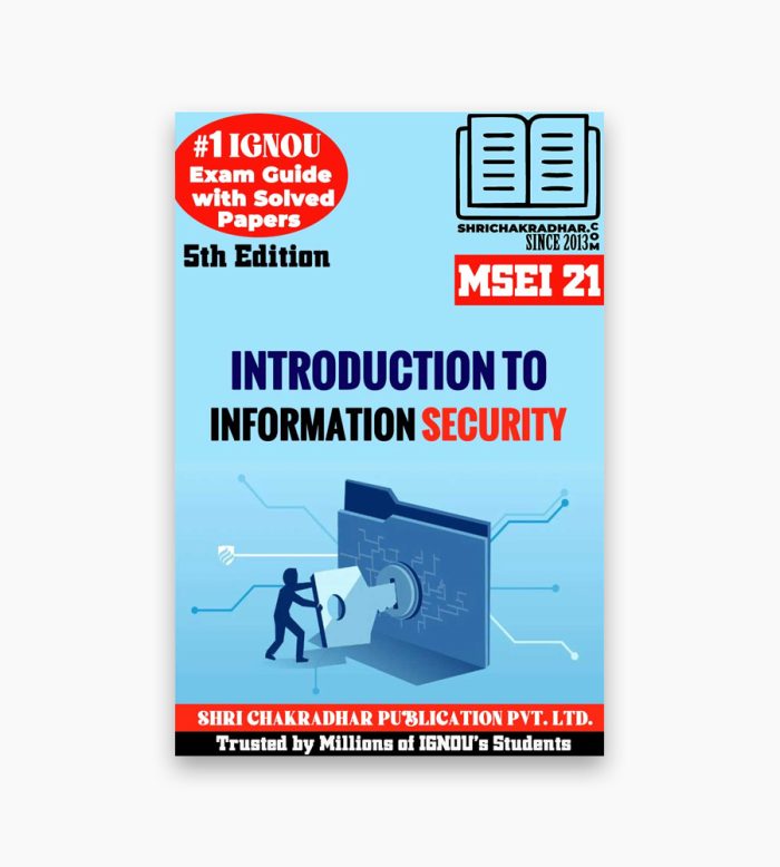 IGNOU MSEI-21 Study Material, Guide Book, Help Book – Introduction to Information Security – MSCIS/PGDIS with Previous Years Solved Papers msei21