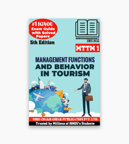IGNOU MTTM-1 Study Material, Guide Book, Help Book – Management Functions and Behaviour in Tourism – MTTM with Previous Years Solved Papers MTTM1