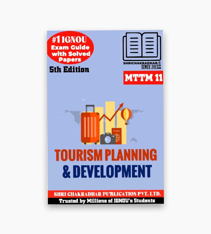 IGNOU MTTM-11 Study Material, Guide Book, Help Book – Tourism Planning and Development – MTTM with Previous Years Solved Papers mttm11