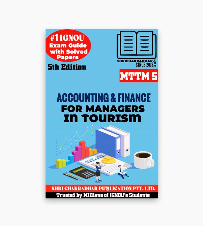 IGNOU MTTM-5 Study Material, Guide Book, Help Book – Accounting and Finance for Managers in Tourism – MTTM with Previous Years Solved Papers mttm5