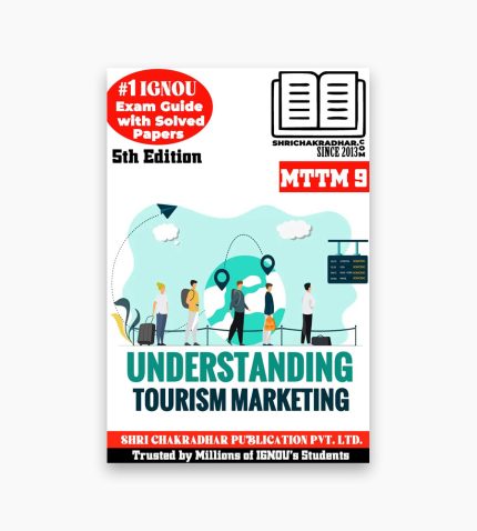 IGNOU MTTM-9 Study Material, Guide Book, Help Book – Understanding Tourism Markets – MTTM with Previous Years Solved Papers mttm9